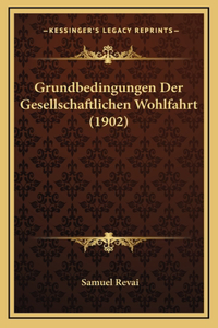 Grundbedingungen Der Gesellschaftlichen Wohlfahrt (1902)