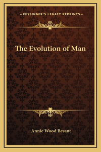 The Evolution of Man