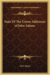 State Of The Union Addresses of John Adams