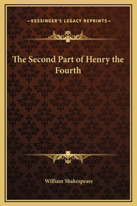 The Second Part of Henry the Fourth