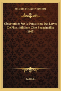 Observations Sur Le Parasitisme Des Larves De Phoxichilidium Chez Bougainvillia (1905)