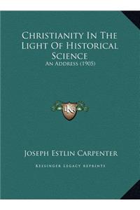 Christianity In The Light Of Historical Science