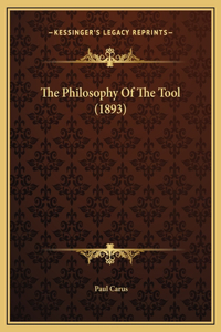 The Philosophy Of The Tool (1893)
