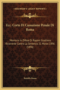Ecc. Corte Di Cassazione Penale Di Roma