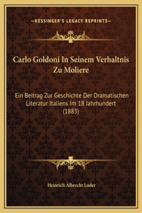 Carlo Goldoni In Seinem Verhaltnis Zu Moliere