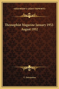 Theosophist Magazine January 1952-August 1952
