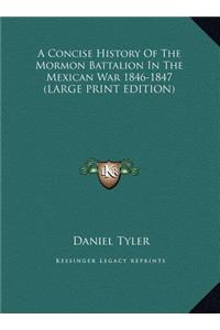 Concise History of the Mormon Battalion in the Mexican War 1846-1847