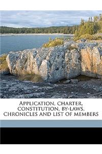 Application, Charter, Constitution, By-Laws, Chronicles and List of Members
