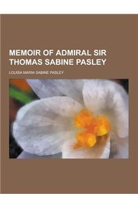 Memoir of Admiral Sir Thomas Sabine Pasley