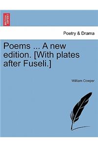 Poems ... a New Edition. [With Plates After Fuseli.]