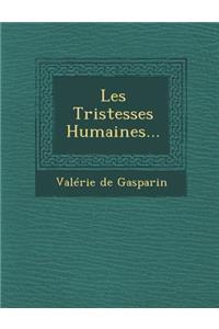 Les Tristesses Humaines...