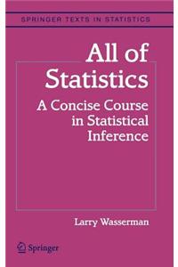 All of Statistics: A Concise Course in Statistical Inference. Springer Texts in Statistics.