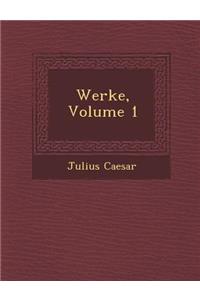 Werke, Volume 1