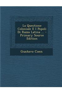 Questione Coloniale E I Popoli Di Razza Latina ...