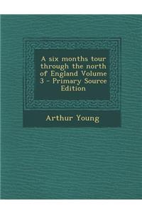 Six Months Tour Through the North of England Volume 3