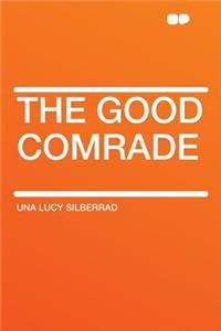 The Good Comrade