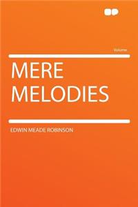 Mere Melodies