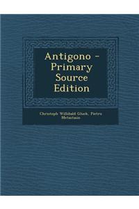 Antigono - Primary Source Edition