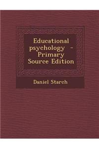 Educational Psychology - Primary Source Edition