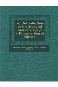 An Introduction to the Study of Landscape Design