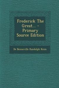 Frederick the Great...