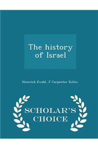 The History of Israel - Scholar's Choice Edition