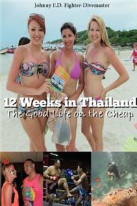 12 Weeks in Thailand