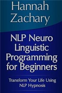NLP Neuro Linguistic Programming for Beginners