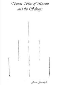 Seven Sins of Reason and the Selvage