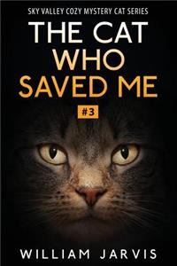 The Cat Who Saved Me