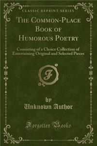 The Common-Place Book of Humorous Poetry