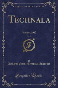 Technala, Vol. 10: January, 1917 (Classic Reprint)
