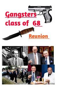 Gangsters Class of 68