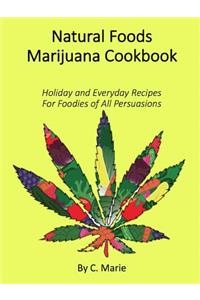 Natural Foods Marijuana Cookbook