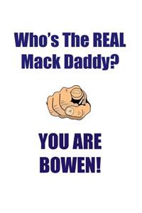 Bowen Is the Real Mack Daddy Affirmations Workbook Positive Affirmations Workbook Includes: Mentoring Questions, Guidance, Supporting You