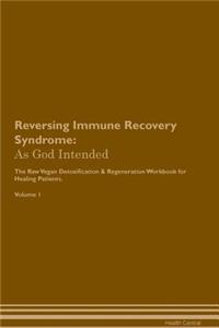 Reversing Immune Recovery Syndrome