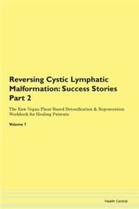 Reversing Cystic Lymphatic Malformation