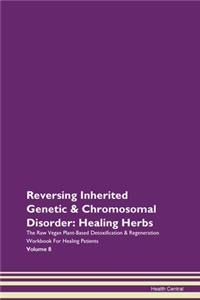 Reversing Inherited Genetic & Chromosoma