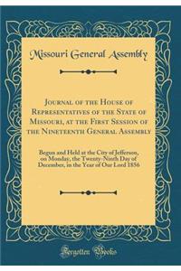 Journal of the House of Representatives of the State of Missouri, at the First Session of the Nineteenth General Assembly