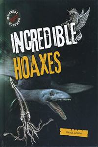 Incredible Hoaxes