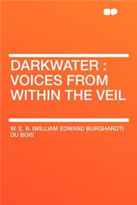 Darkwater: Voices from Within the Veil