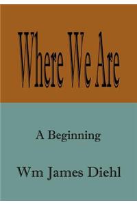 Where We are