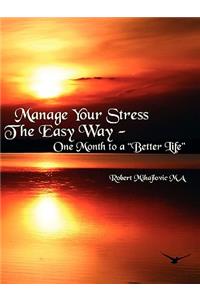 Manage Your Stress The Easy Way