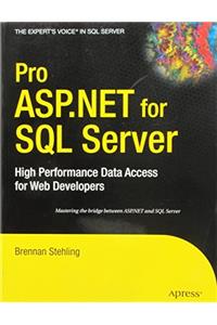 Pro ASP.NET for SQL Server: High Performance Data Access for Web Developers