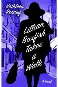 Lillian Boxfish Takes a Walk