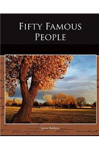 Fifty Famous People