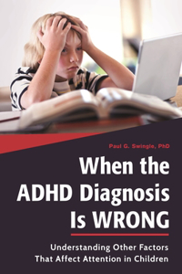 When the ADHD Diagnosis is Wrong