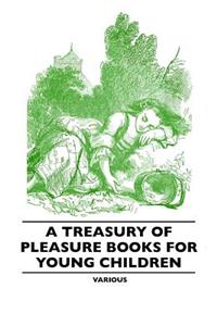 Treasury of Pleasure Books for Young Children