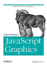 Supercharged JavaScript Graphics