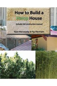 How to build a HEMP HOUSE